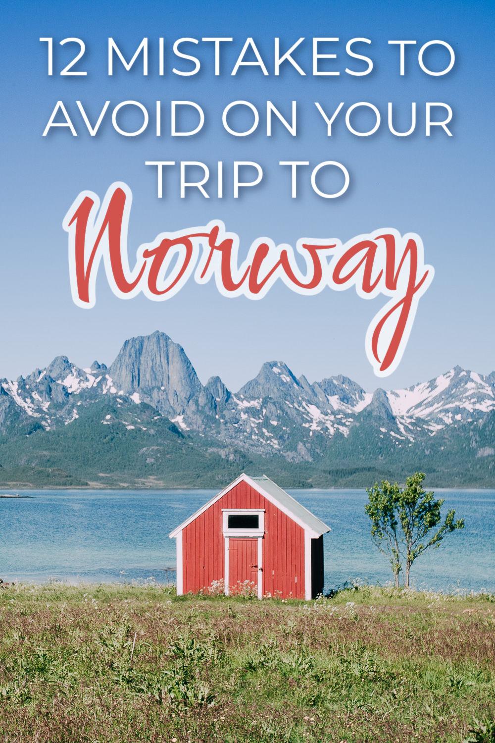 12 Mistakes People Make on Their Norway Holidays